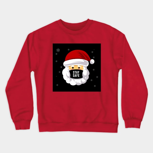 Stay Safe Christmas Santa Crewneck Sweatshirt by queensandkings